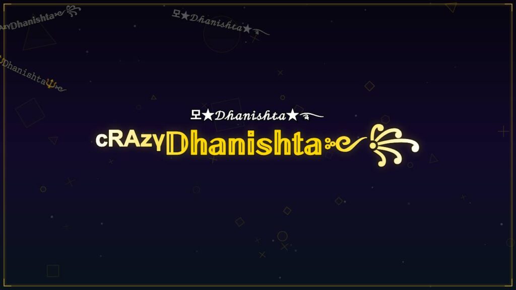 ᶜᴿᴬᶻᵞ𝔻𝕙𝕒𝕟𝕚𝕤𝕙𝕥𝕒༻꧂ – Dhanishta Stylish Name