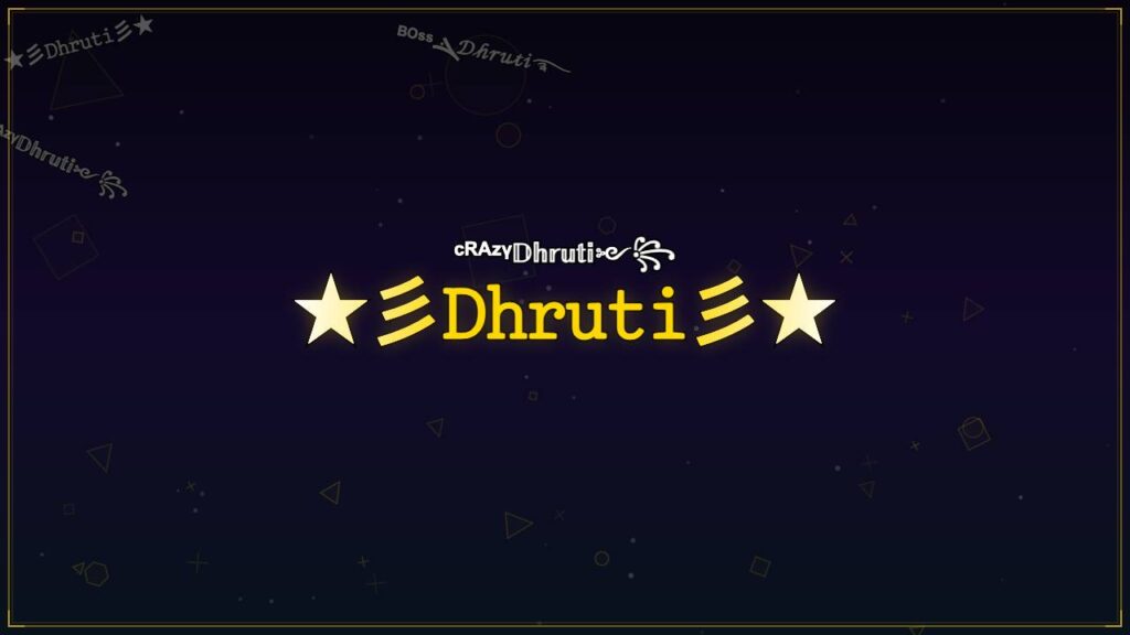 ★彡𝙳𝚑𝚛𝚞𝚝𝚒彡★ – Dhruti Stylish Name
