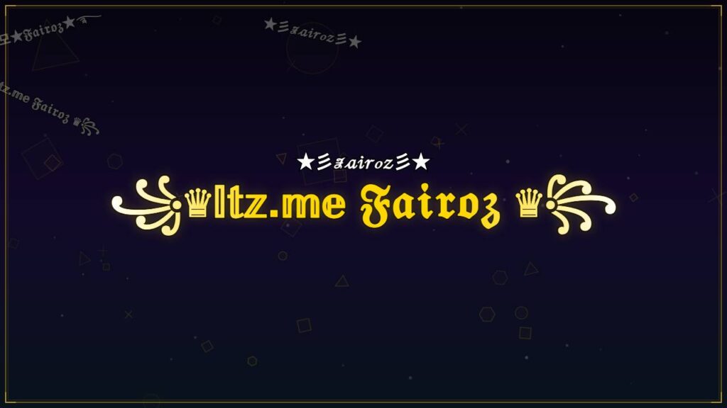 ꧁♛𝕀𝕥𝕫.𝕞𝕖 𝔉𝔞𝔦𝔯𝔬𝔷 ♛꧂ – Fairoz Stylish Name