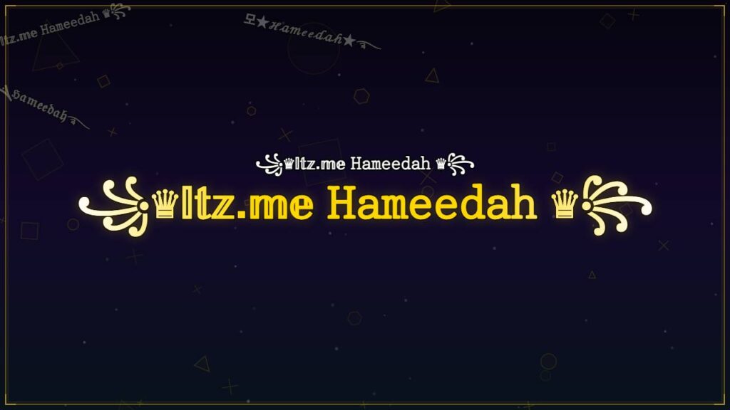 ꧁♛𝕀𝕥𝕫.𝕞𝕖 𝙷𝚊𝚖𝚎𝚎𝚍𝚊𝚑 ♛꧂ – Hameedah Stylish Name
