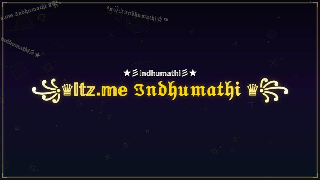꧁♛𝕀𝕥𝕫.𝕞𝕖 ℑ𝔫𝔡𝔥𝔲𝔪𝔞𝔱𝔥𝔦 ♛꧂ – Indhumathi Stylish Name