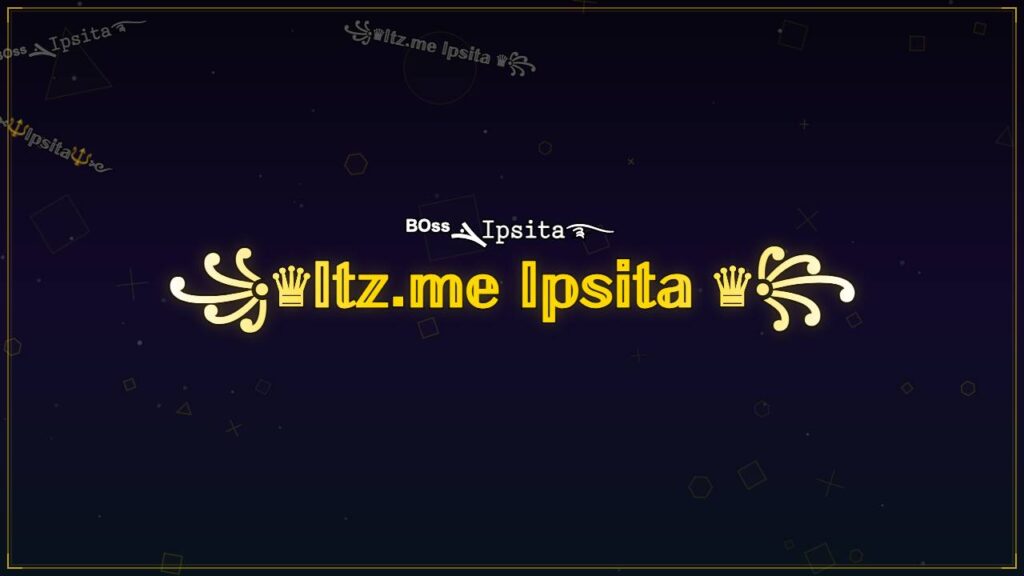 ꧁♛𝕀𝕥𝕫.𝕞𝕖 𝕀𝕡𝕤𝕚𝕥𝕒 ♛꧂ – Ipsita Stylish Name