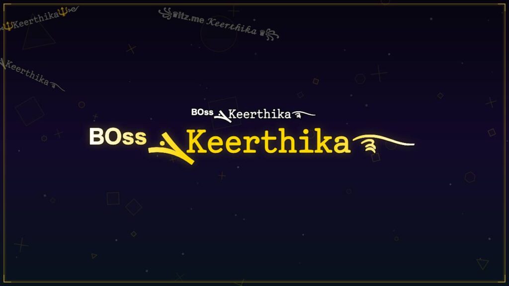 ᴮᴼˢˢܔ𝙺𝚎𝚎𝚛𝚝𝚑𝚒𝚔𝚊࿐ – Keerthika Stylish Name