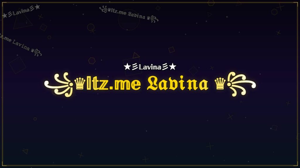 ꧁♛𝕀𝕥𝕫.𝕞𝕖 𝔏𝔞𝔳𝔦𝔫𝔞 ♛꧂ – Lavina Stylish Name