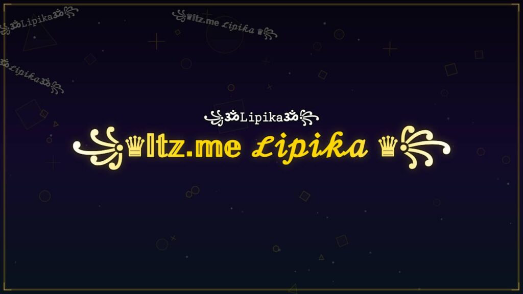 ꧁♛𝕀𝕥𝕫.𝕞𝕖 ℒ𝒾𝓅𝒾𝓀𝒶 ♛꧂ – Lipika Stylish Name
