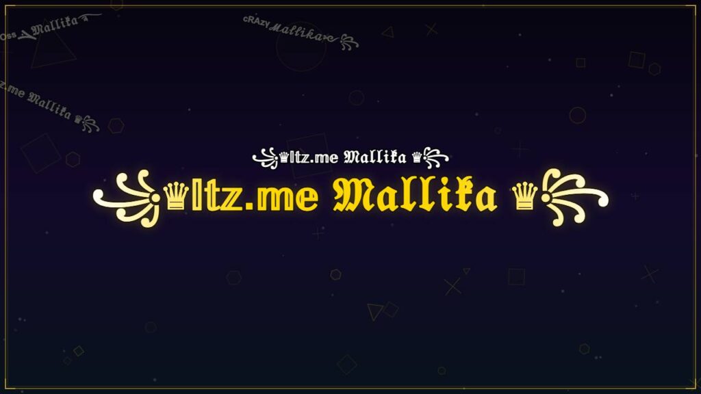 ꧁♛𝕀𝕥𝕫.𝕞𝕖 𝔐𝔞𝔩𝔩𝔦𝔨𝔞 ♛꧂ – Mallika Stylish Name
