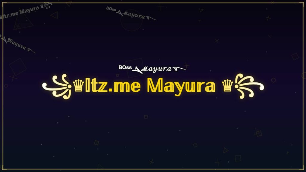 ꧁♛𝕀𝕥𝕫.𝕞𝕖 𝕄𝕒𝕪𝕦𝕣𝕒 ♛꧂ – Mayura Stylish Name