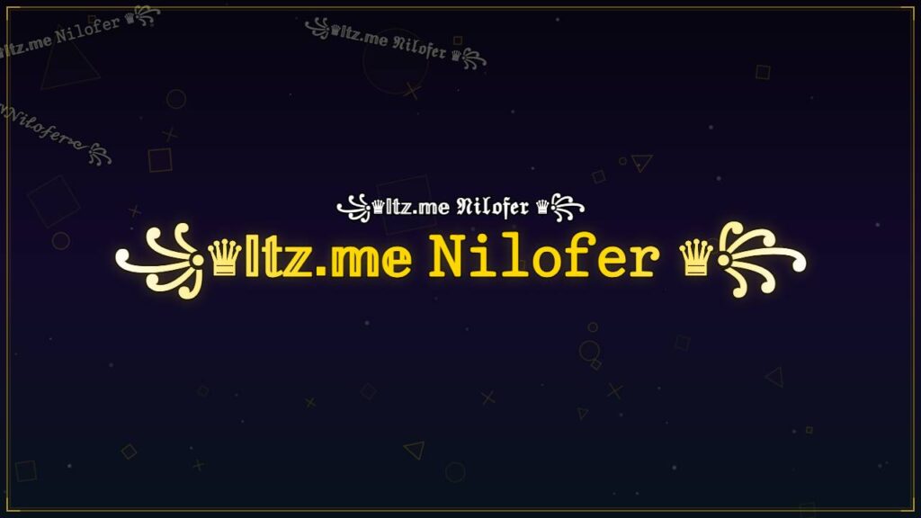 ꧁♛𝕀𝕥𝕫.𝕞𝕖 𝙽𝚒𝚕𝚘𝚏𝚎𝚛 ♛꧂ – Nilofer Stylish Name