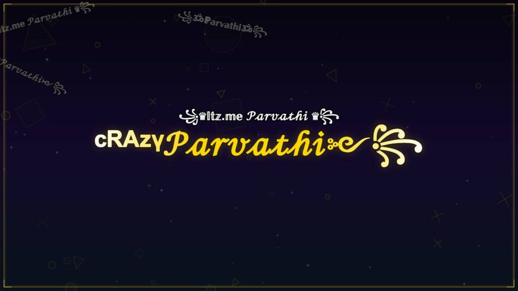 ᶜᴿᴬᶻᵞ𝒫𝒶𝓇𝓋𝒶𝓉𝒽𝒾༻꧂ – Parvathi Stylish Name