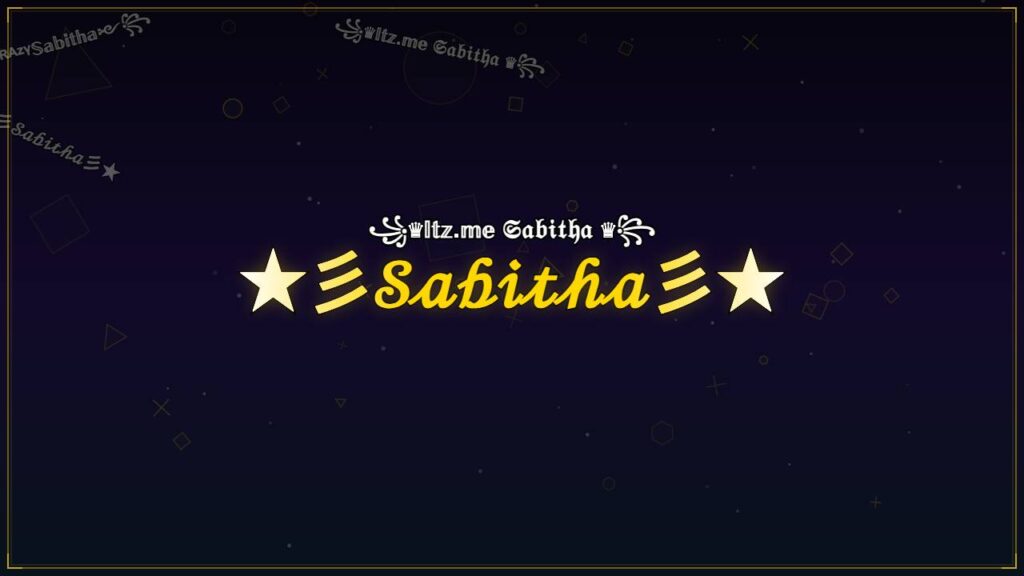 ★彡𝒮𝒶𝒷𝒾𝓉𝒽𝒶彡★ – Sabitha Stylish Name