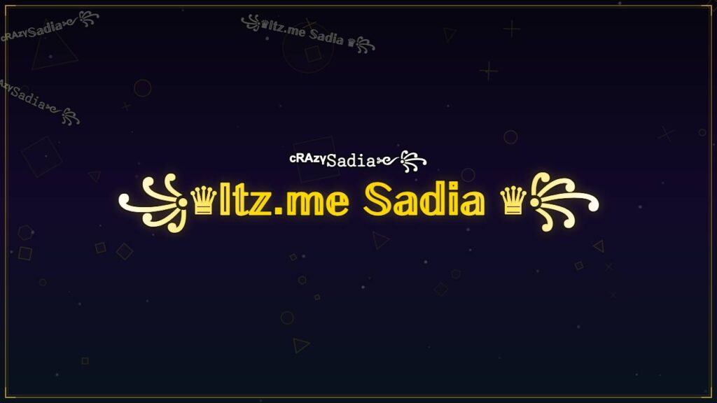 ꧁♛𝕀𝕥𝕫.𝕞𝕖 𝕊𝕒𝕕𝕚𝕒 ♛꧂ – Sadia Stylish Name