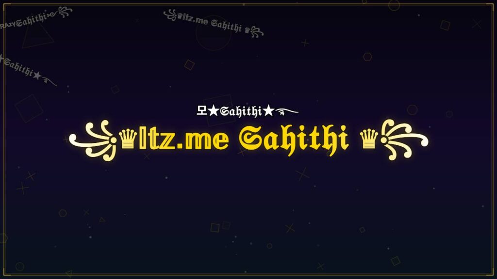 ꧁♛𝕀𝕥𝕫.𝕞𝕖 𝔖𝔞𝔥𝔦𝔱𝔥𝔦 ♛꧂ – Sahithi Stylish Name