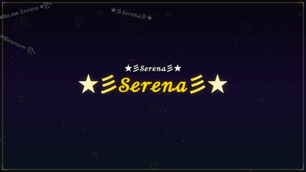 ★彡𝒮ℯ𝓇ℯ𝓃𝒶彡★ – Serena Stylish Name
