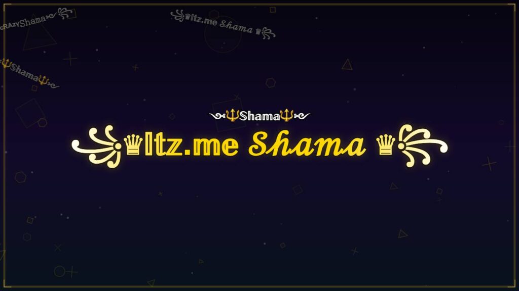 ꧁♛𝕀𝕥𝕫.𝕞𝕖 𝒮𝒽𝒶𝓂𝒶 ♛꧂ – Shama Stylish Name