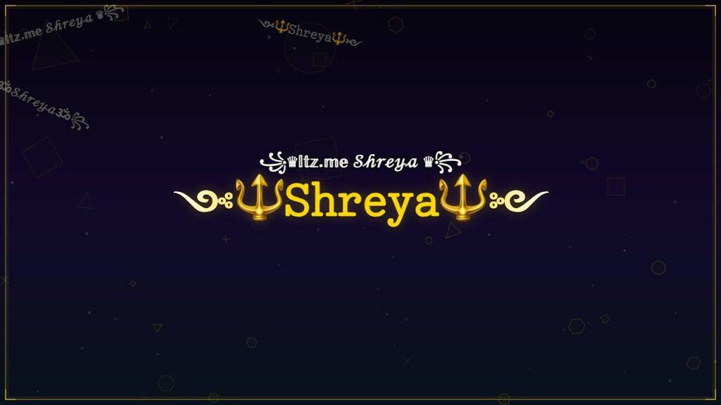 ༺🔱𝚂𝚑𝚛𝚎𝚢𝚊🔱༻ – Shreya Stylish Name