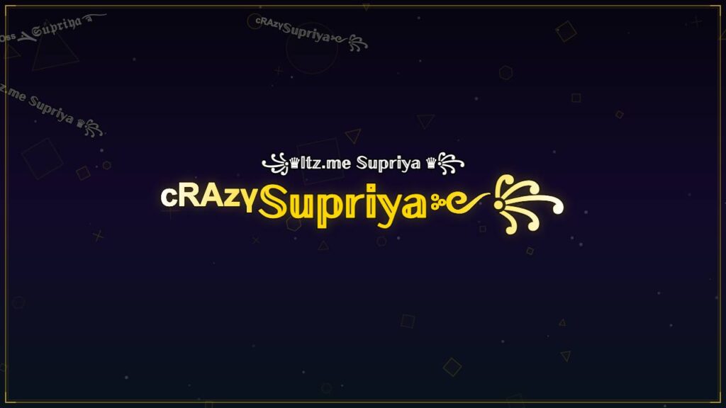 ᶜᴿᴬᶻᵞ𝕊𝕦𝕡𝕣𝕚𝕪𝕒༻꧂ – Supriya Stylish Name