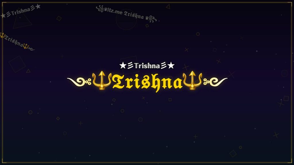 ༺🔱𝔗𝔯𝔦𝔰𝔥𝔫𝔞🔱༻ – Trishna Stylish Name
