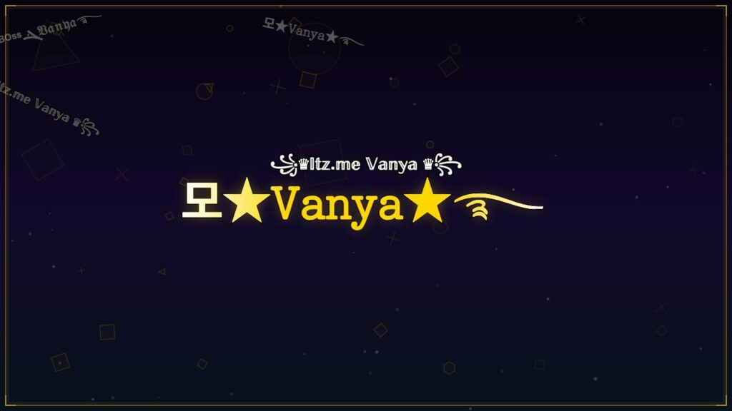 모★𝚅𝚊𝚗𝚢𝚊★࿐ – Vanya Stylish Name