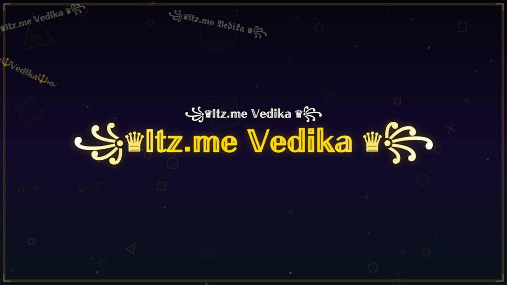 ꧁♛𝕀𝕥𝕫.𝕞𝕖 𝕍𝕖𝕕𝕚𝕜𝕒 ♛꧂ – Vedika Stylish Name