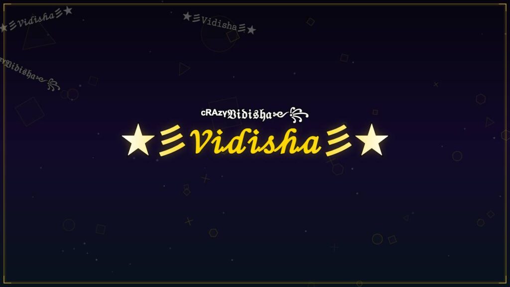 ★彡𝒱𝒾𝒹𝒾𝓈𝒽𝒶彡★ – Vidisha Stylish Name