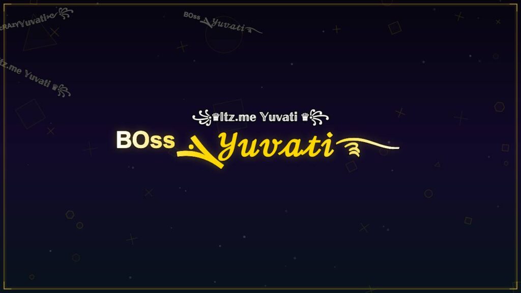ᴮᴼˢˢܔ𝒴𝓊𝓋𝒶𝓉𝒾࿐ – Yuvati Stylish Name