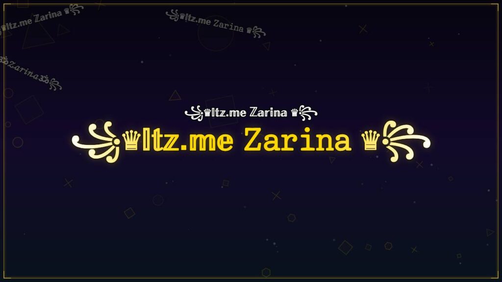 ꧁♛𝕀𝕥𝕫.𝕞𝕖 𝚉𝚊𝚛𝚒𝚗𝚊 ♛꧂ – Zarina Stylish Name