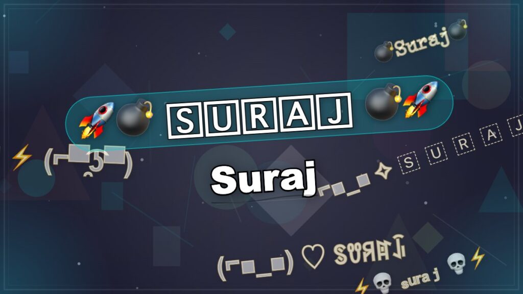 ༄℣ɪᴘ᭄𝐒𝐮𝐫𝐚𝐣𖣘ツ Suraj Stylish Name