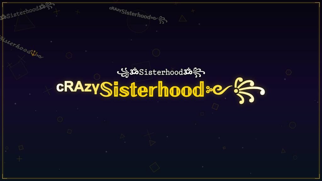 ᶜᴿᴬᶻᵞ𝕊𝕚𝕤𝕥𝕖𝕣𝕙𝕠𝕠𝕕༻꧂ – Sisterhood Stylish Name