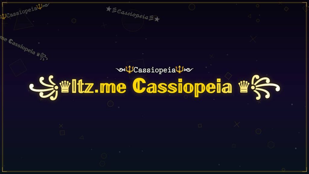 ꧁♛𝕀𝕥𝕫.𝕞𝕖 ℂ𝕒𝕤𝕤𝕚𝕠𝕡𝕖𝕚𝕒 ♛꧂ – Cassiopeia Stylish Name