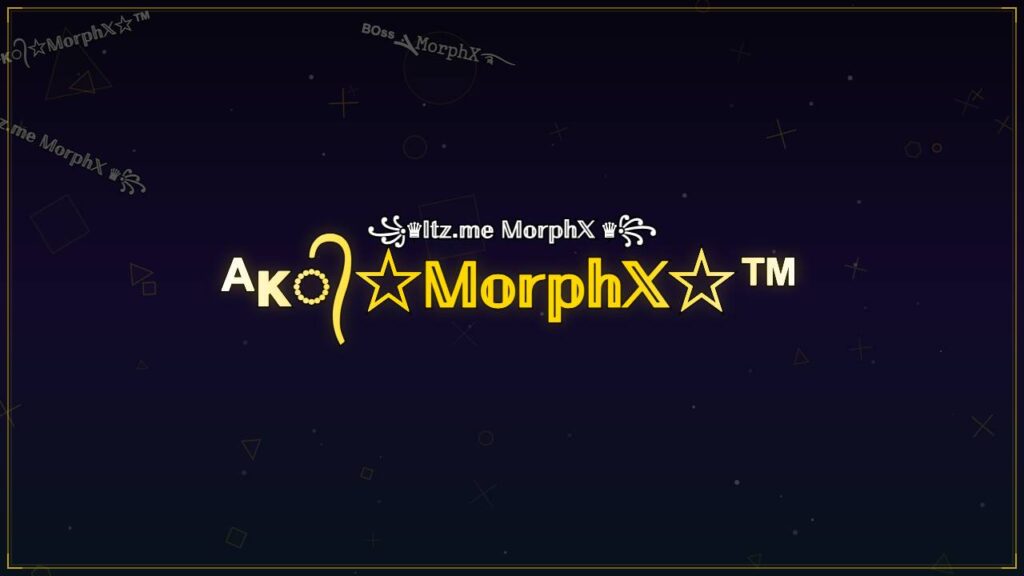 ᴬᴋ᭄☆𝕄𝕠𝕣𝕡𝕙𝕏☆™ – MorphX Stylish Name