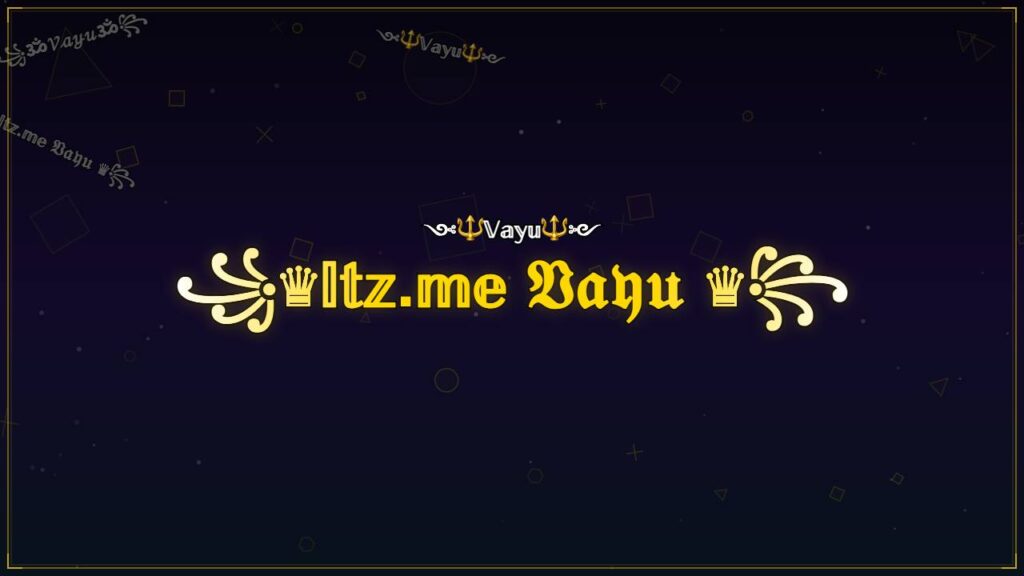 ꧁♛𝕀𝕥𝕫.𝕞𝕖 𝔙𝔞𝔶𝔲 ♛꧂ – Vayu Stylish Name