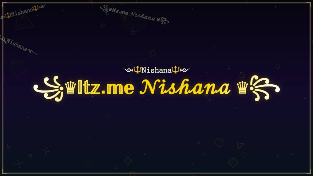 ꧁♛𝕀𝕥𝕫.𝕞𝕖 𝒩𝒾𝓈𝒽𝒶𝓃𝒶 ♛꧂ – Nishana Stylish Name