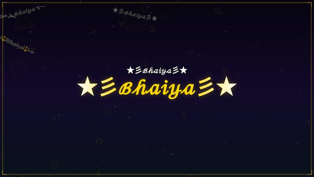★彡ℬ𝒽𝒶𝒾𝓎𝒶彡★ – Bhaiya Stylish Name