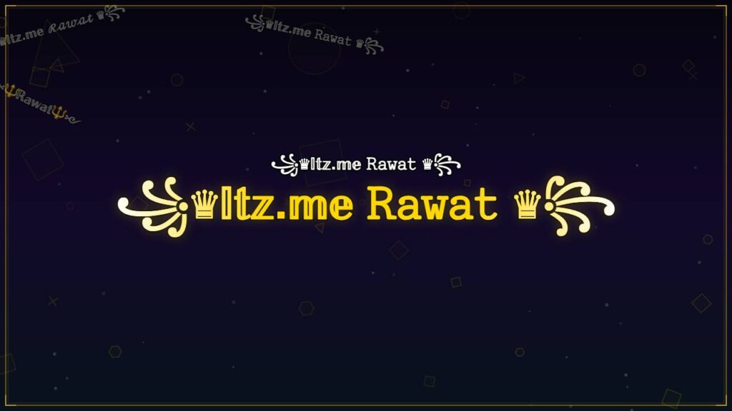 ꧁♛𝕀𝕥𝕫.𝕞𝕖 𝚁𝚊𝚠𝚊𝚝 ♛꧂ – Rawat Stylish Name
