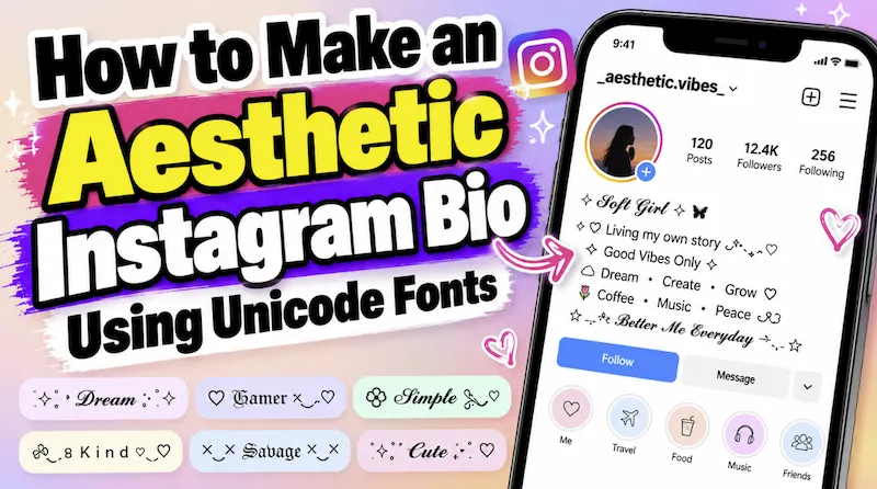 How to Make an Aesthetic Instagram Bio Using Unicode Fonts