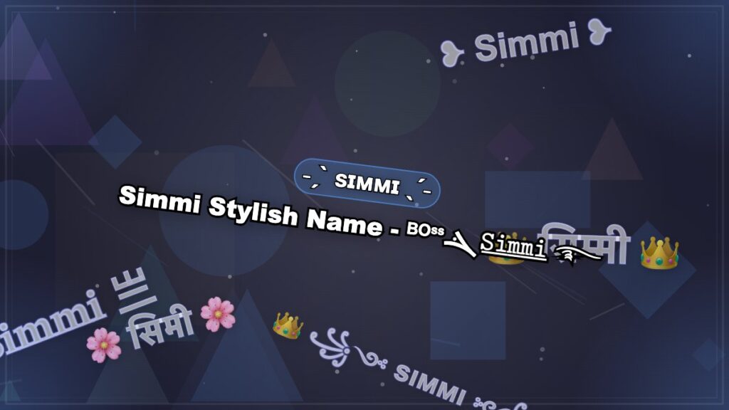 Simmi Stylish Name – ᴮᴼˢˢܔ 𝚂̲𝚒̲𝚖̲𝚖̲𝚒̲ ࿐