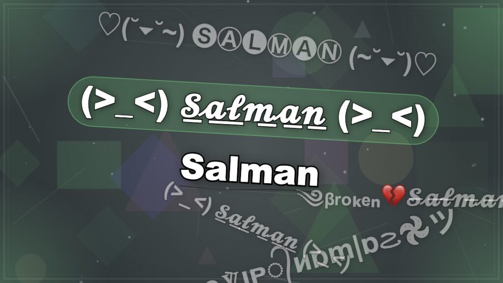 ༄℣ɪᴘ᭄ᴎɒm|ɒꙄ𖣘ツ – Salman Stylish Name