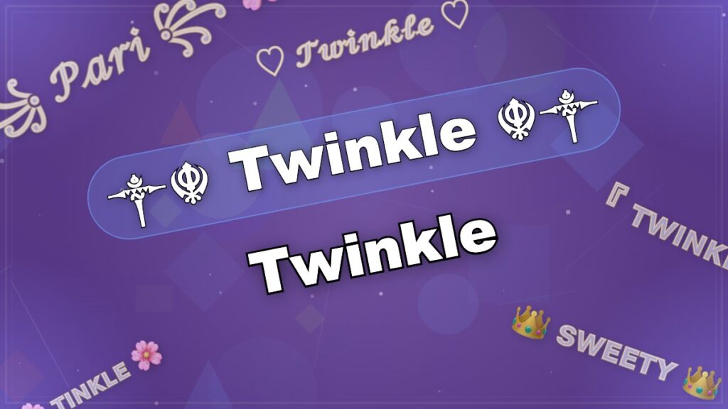 Twinkle Stylish Name – ᶦᶰᵈ᭄༒🅣🅦🅘🅝🅚🅛🅔༆࿐ᴳᵒᵈ᭄